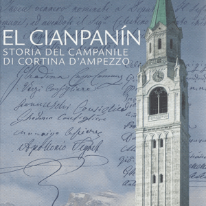 EL CIANPANIN, STORIA DEL CAMPANILE DI CORTINA D’AMPEZZO